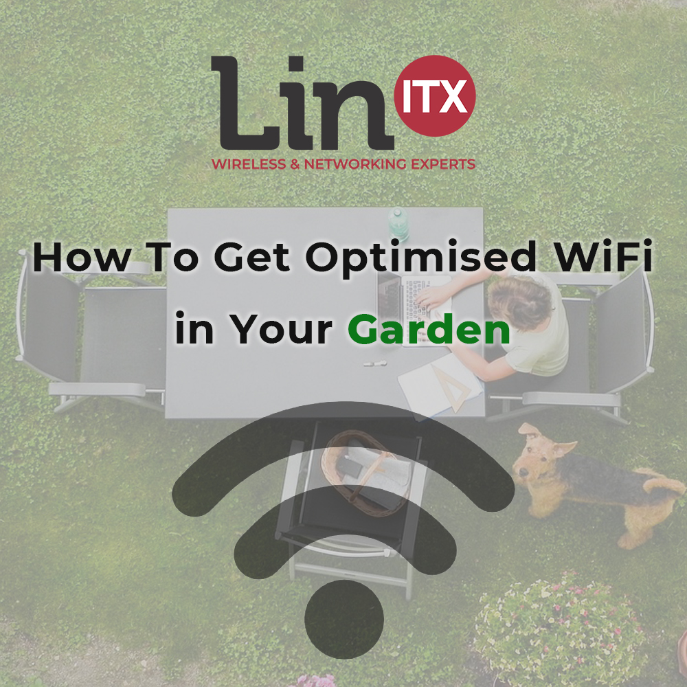 How to Get Optimised WiFi in Your Garden / Outdoor Office / Shed / Summer House LinITX Blog